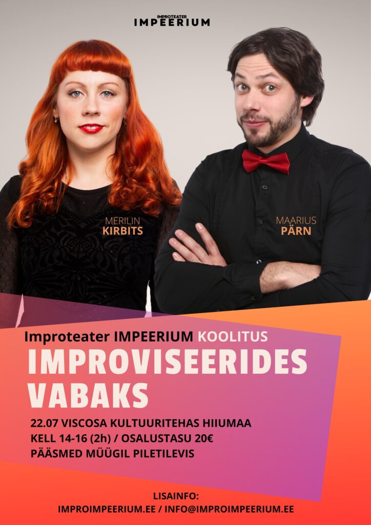 22.juuli impro-koolitus-improviseerides-vabaks-improteater-IMPEERIUM-Hiiumaa-Viscosa-kultuuritehas-Merilin-Kirbits-Maarius-Parn-plakat