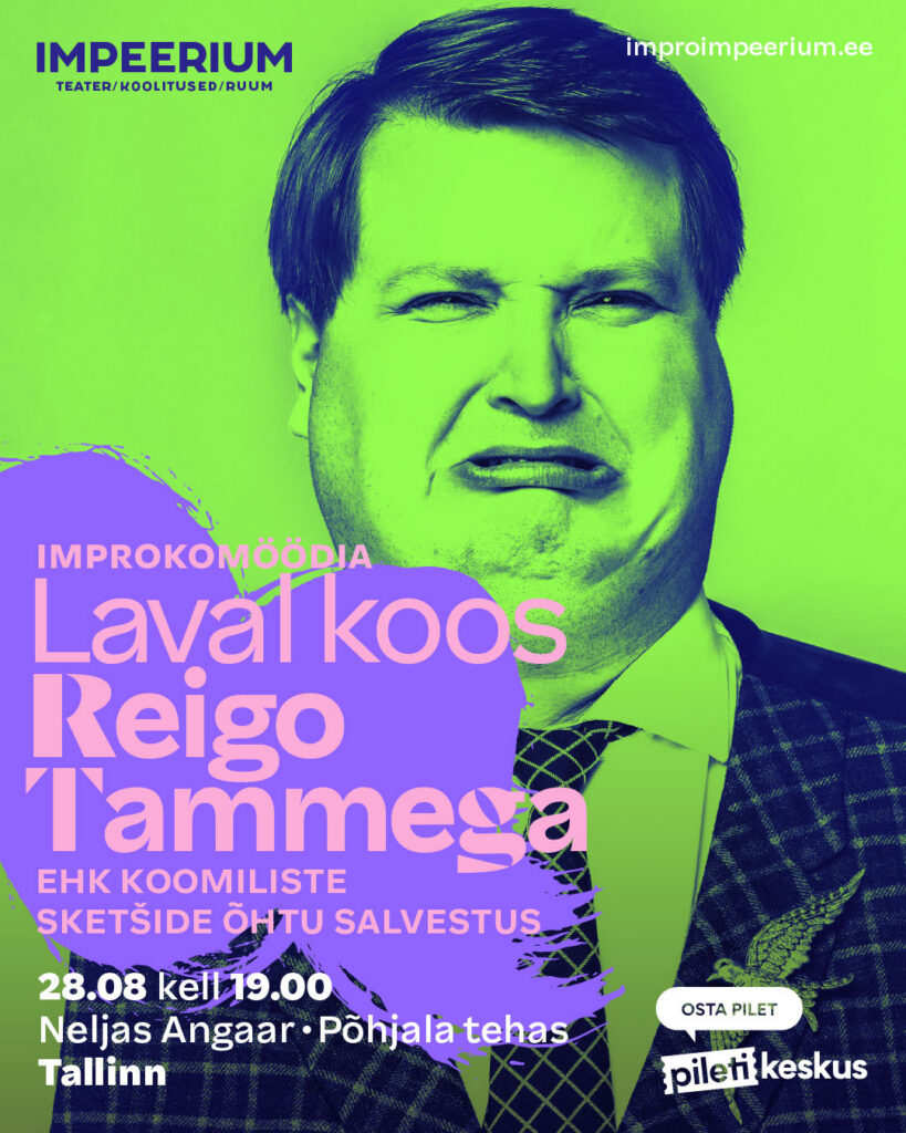 Reigo Tamm 28 august improteater IMPEERIUM improkomöödia Põhjala tehas Tallinn pl