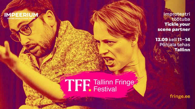 Tickle your scene partner improteatri töötuba IMPEERIUM improteater Põhjala tehas Tallinn Fringe Festival
