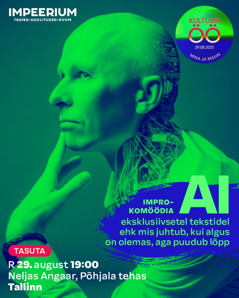 AI eksklusiivsetel tekstidel improkomöödia Kultuuriöö tasuta etendus 29 august Põhjala tehas Improteater IMPEERIUM