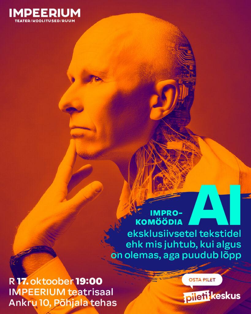 AI eksklusiivsetel tekstidel 17okt improetendus improteater IMPEERIUM Põhjala tehas Tallinn