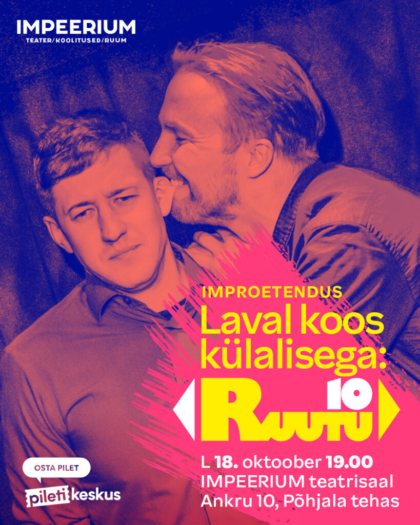 Laval koos Ruutu10 18okt improetendus improteater IMPEERIUM Põhjala tehas Tallinn
