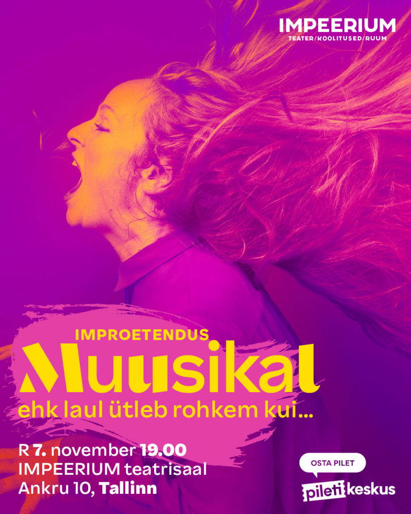 Muusikal 7 nov improteater IMPEERIUM impromuusikal Põhjala tehas Tallinn